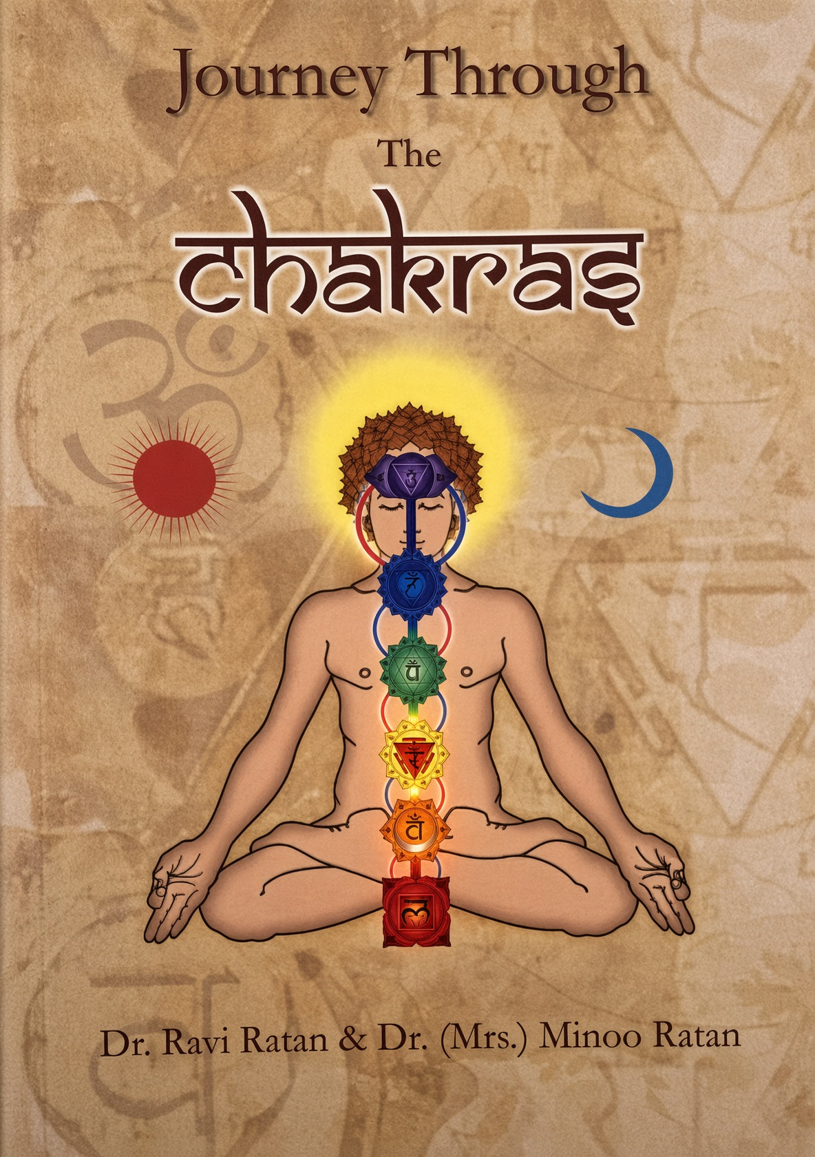 Journey Through The Chakras By Dr. Ravi Ratan & Dr. Minoo Ratan