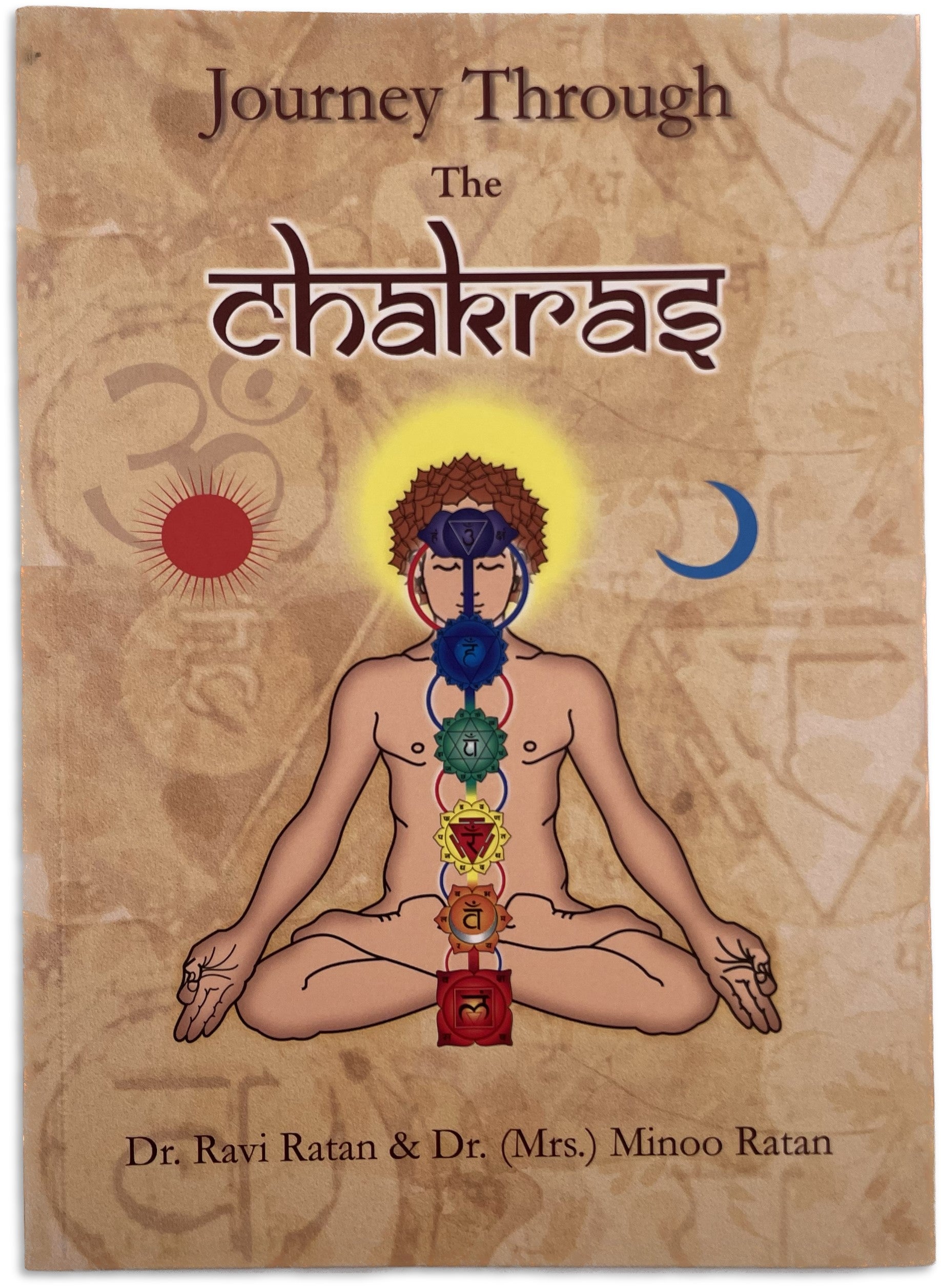 Ravi Ration Journey Through The Chakras By Dr. Ravi Ratan & Dr. Minoo Ratan ...